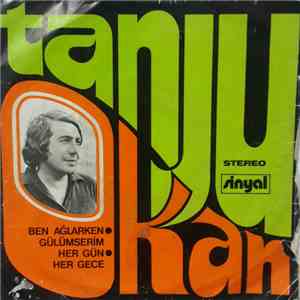 Tanju Okan - Ben Ağlarken Gülümserim / Her Gün Her Gece