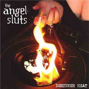 The Angel Sluts - Designer Heat