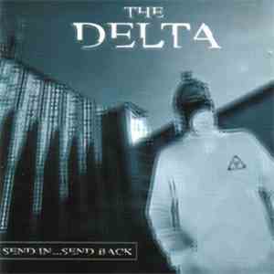 The Delta - Send In... Send Back