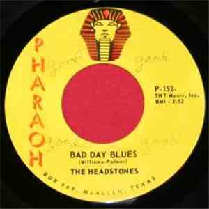 The Headstones - Bad Day Blues / My Kind Of Girl