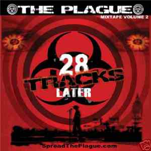 The Plague - 28 Tracks Later
