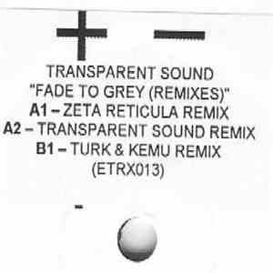 Transparent Sound - Fade 2 Grey (Remixes)