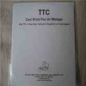 TTC - Ceci N'est Pas Une Mixtape