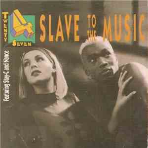 Twenty 4 Seven Featuring Stay-C And Nance - Slave To The Music