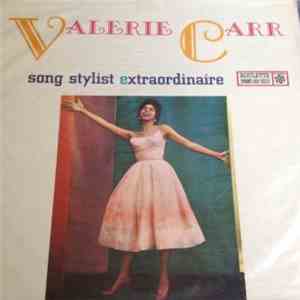 Valerie Carr - Song Stylist Extraordinaire