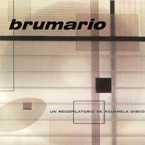 Various - Brumario - Un Recopilatorio De Acuarela Discos