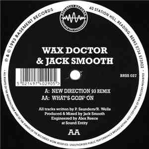 Wax Doctor & Jack Smooth - New Direction (93 Remix) / What's Goin' On