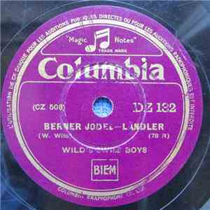 Wild's Swiss Boys - Berner Jodel - Ländler / Brienzer - Burli