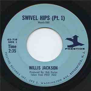 Willis Jackson - Swivel Hips