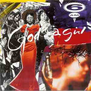 6 A.M.  - God's A Girl