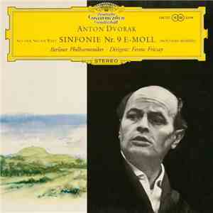 Anton Dvorak ‧ Berliner Philharmoniker ‧ Dirigent: Ferenc Fricsay - Sinfoni ...