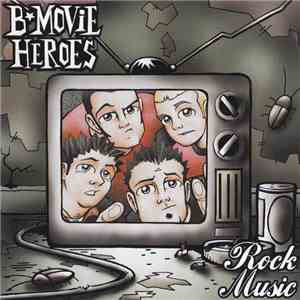 B-Movie Heroes - Rock Music