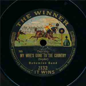 Bohemian Band - My Wife's Gone To The Country / The Love-Seekers' Waltz
