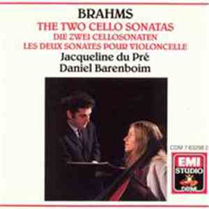 Brahms / Jacqueline du Pré, Daniel Barenboim - The Two Cello Sonatas