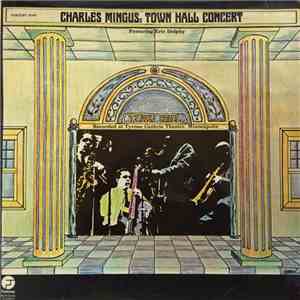 Charles Mingus - Town Hall Concert - Featuring Eric Dolphy & Clifford Jorda ...