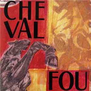 Cheval Fou - Cheval Fou