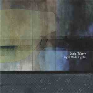 Craig Taborn - Light Made Lighter
