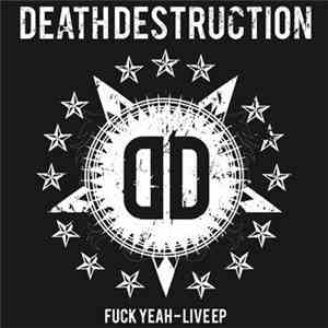 Death Destruction - Fuck Yeah-Live Ep