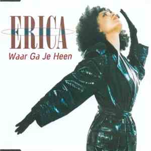 Erica - Waar Ga Je Heen