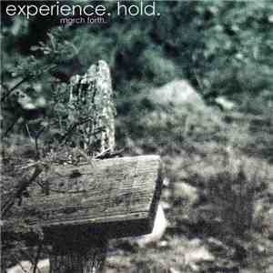 Experience. Hold. - March Forth
