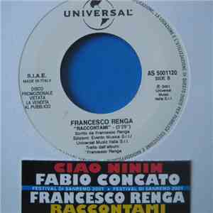 Fabio Concato / Francesco Renga - Ciao Ninin / Raccontami