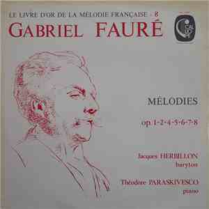 Gabriel Fauré, Jacques Herbillon, Théodore Paraskivesco - Mélodies Op. 1-2- ...