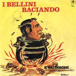 I Bellini Baciando - Il Calderone