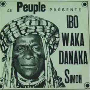 Ibo Waka Danaka Simon - Le Peuple Présente Ibo Waka Danaka Simon