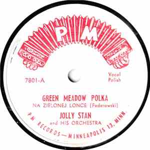 Jolly Stan And His Orchestra - Green Meadow Polka / Old Man Oberek