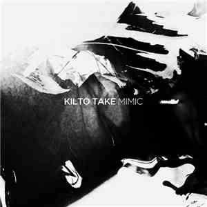 Kilto Take - Mimic