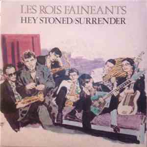 Les Rois Faineants - Hey Stoned / Surrender