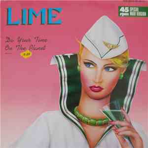 Lime  - Do Your Time On The Planet (Remix) / Say You Love Me (Remix)