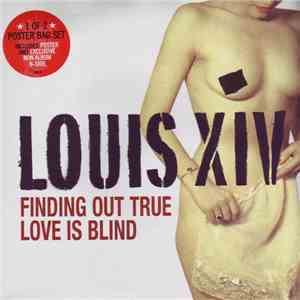 Louis XIV - Finding Out True Love Is Blind