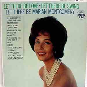 Marian Montgomery - Let There Be Love, Let There Be Swing, Let There Be