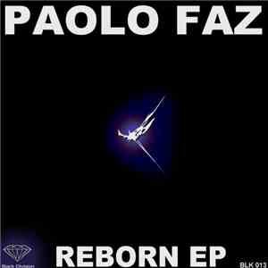 Paolo Faz - Reborn EP