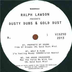 Prophets Of Sound, Wolf n' Flow, The House Crusaders - Dusty Dubs & Gold Du ...