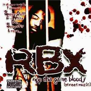 RBX - Ripp Tha Game Bloody (Street Muzic)