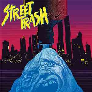 Rick Ulfik - Street Trash - Original Motion Picture Soundtrack