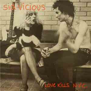 Sid Vicious - Love Kills N.Y.C