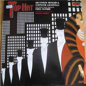 Sir Yehudi Menuhin & Stéphane Grappelli, Nelson Riddle - Top Hat