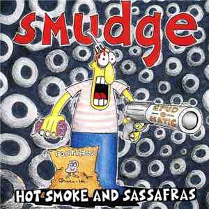 Smudge  - Hot Smoke And Sassafras