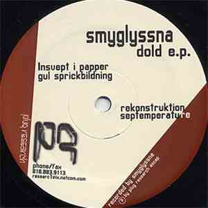 Smyglyssna - Dold E.P.
