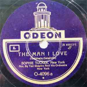 Sophie Tucker - The Man I Love / My Pet
