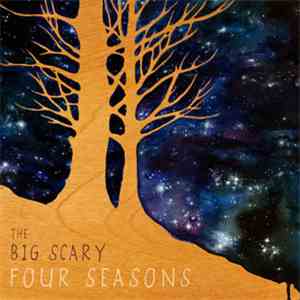 The Big Scary - Four Seasons