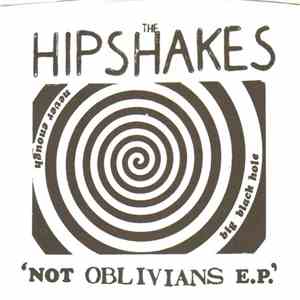 The Hipshakes - Not Oblivians E.P.