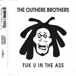 The Outhere Brothers - Fuk U In The Ass (The Remixes)
