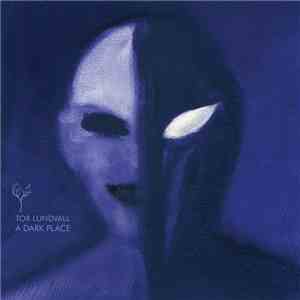 Tor Lundvall - A Dark Place