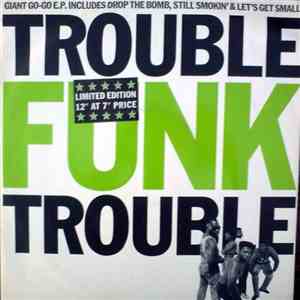 Trouble Funk - Trouble