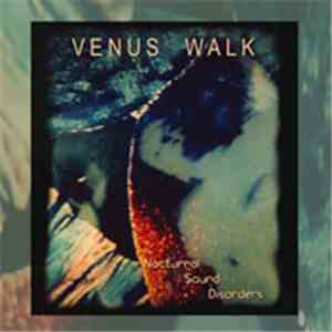 Venus Walk - Nocturnal Sound Disorders