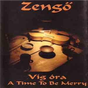 Zengő - Víg Óra = A Time To Be Merry